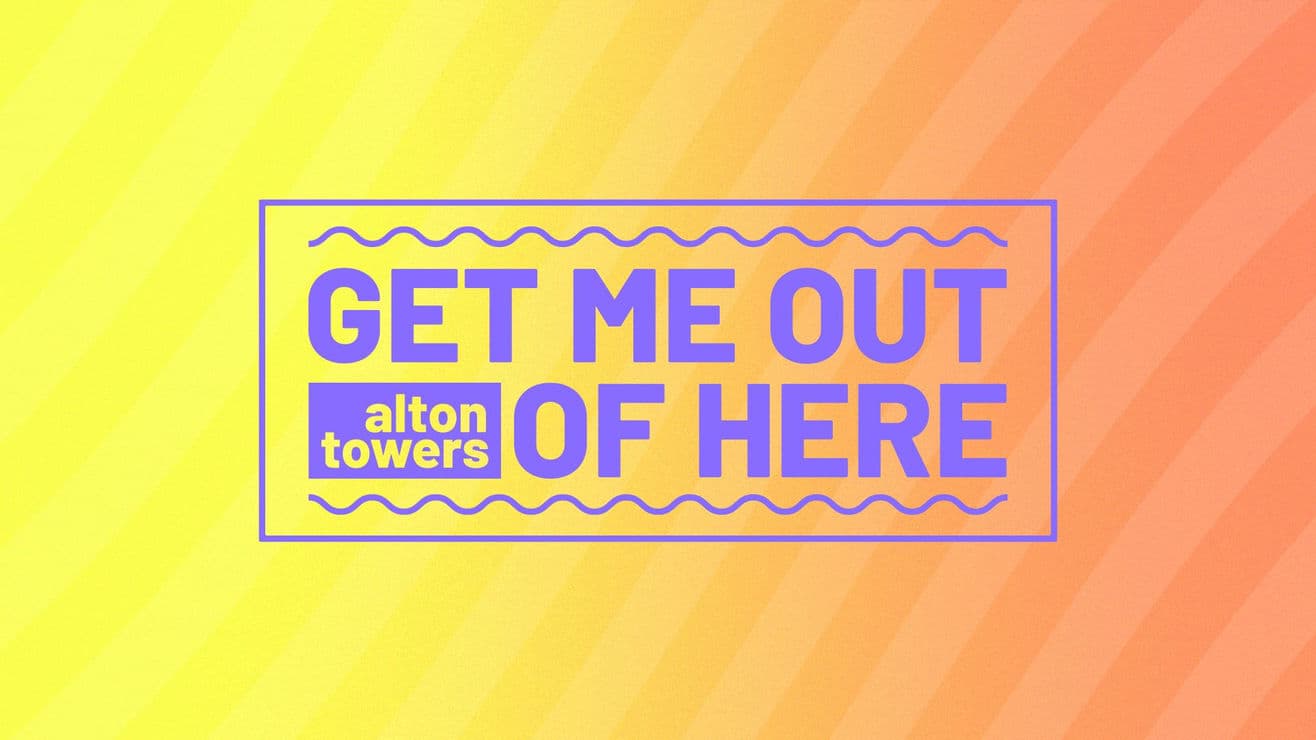 Get Me Out of Here! - Alton Towers Trip