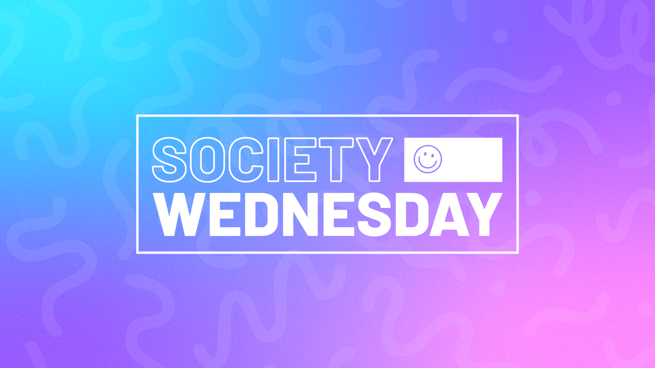 Society Wednesday