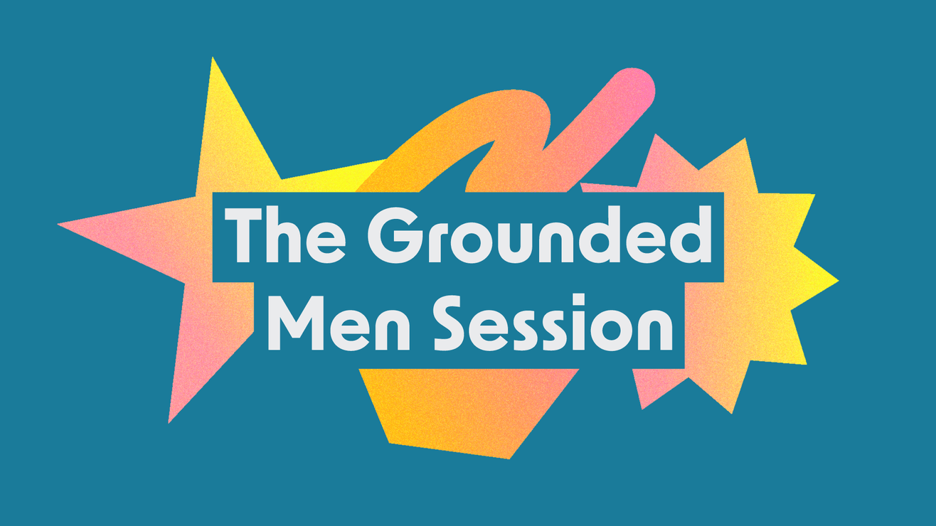 The Grounded Men Session
