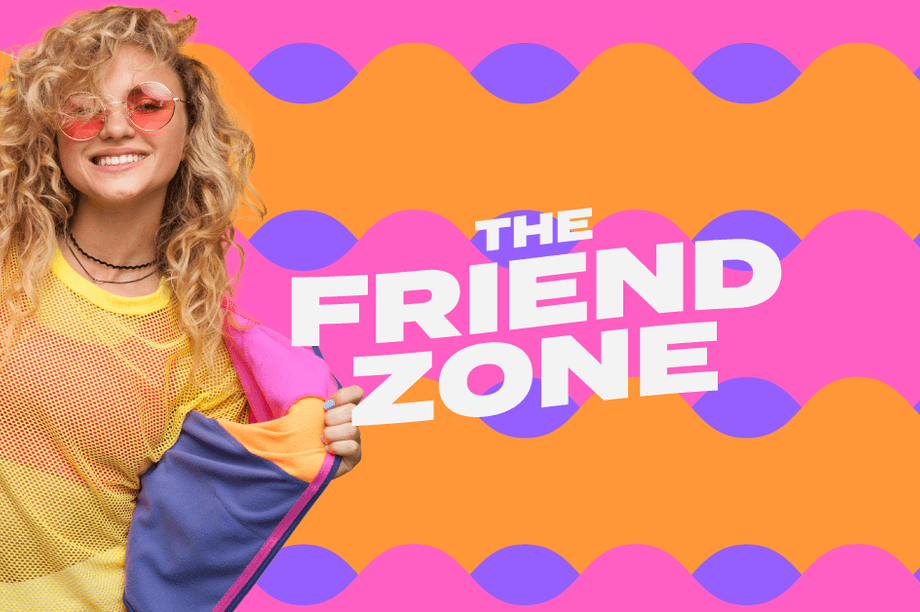 The Friend Zone