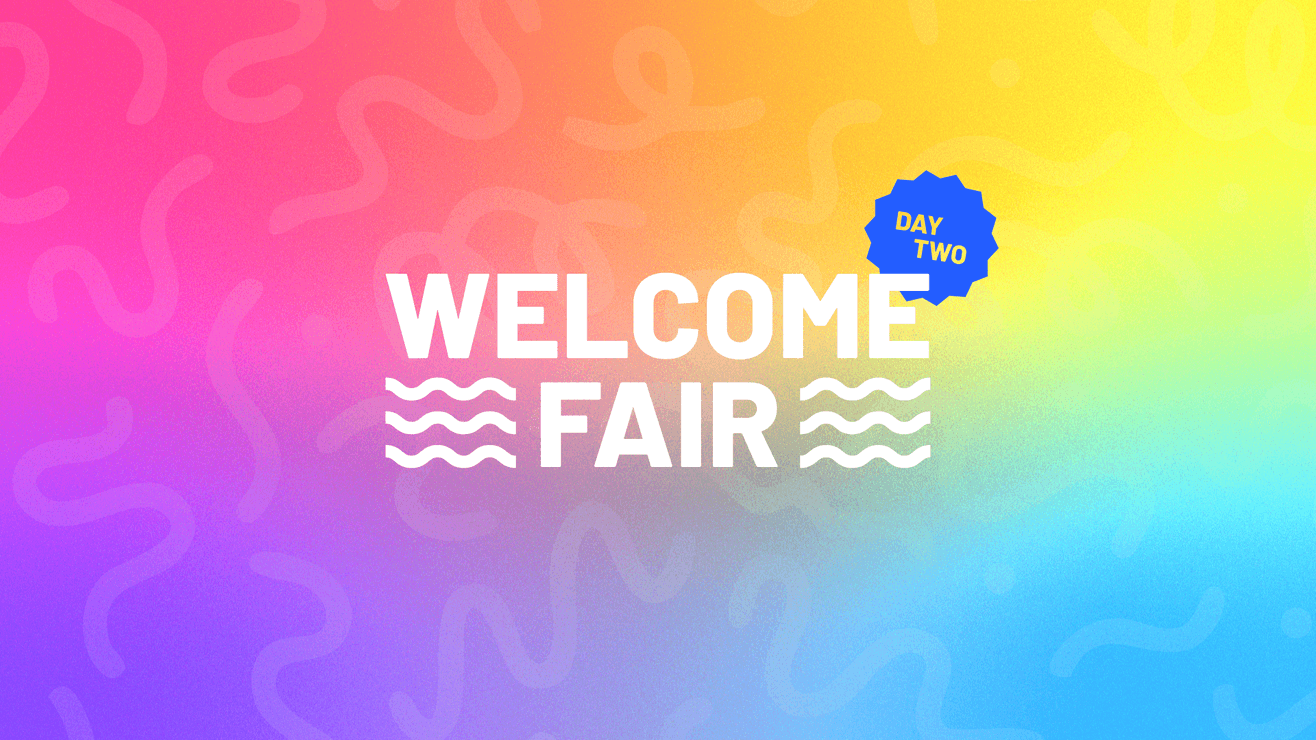 Welcome Fair: Day Two