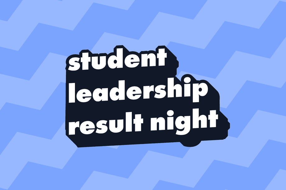 Student Leadership Elections: Results Night